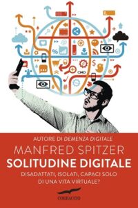 Manfred Spitzer Solitudine digitale 3